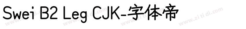 Swei B2 Leg CJK字体转换